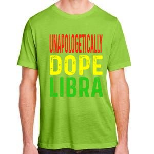 Unapologetically Dope Libra Astrology Astrological Sign Gift Adult ChromaSoft Performance T-Shirt