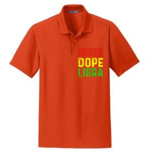 Unapologetically Dope Libra Astrology Astrological Sign Gift Dry Zone Grid Polo