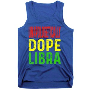 Unapologetically Dope Libra Astrology Astrological Sign Gift Tank Top