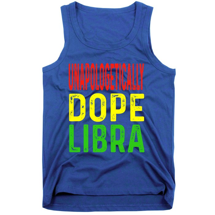 Unapologetically Dope Libra Astrology Astrological Sign Gift Tank Top