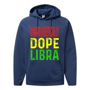 Unapologetically Dope Libra Astrology Astrological Sign Gift Performance Fleece Hoodie