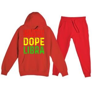 Unapologetically Dope Libra Astrology Astrological Sign Gift Premium Hooded Sweatsuit Set