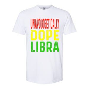 Unapologetically Dope Libra Astrology Astrological Sign Gift Softstyle CVC T-Shirt