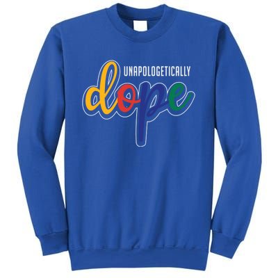 Unapologetically Dope Melanin Poppin Gift Sweatshirt