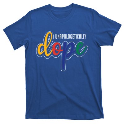 Unapologetically Dope Melanin Poppin Gift T-Shirt