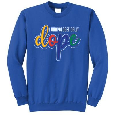 Unapologetically Dope Melanin Poppin Gift Tall Sweatshirt