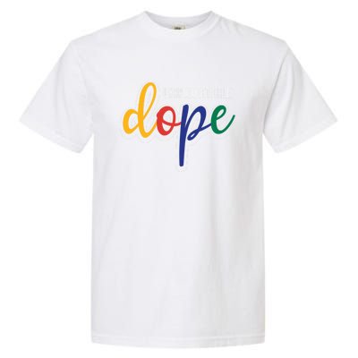 Unapologetically Dope Melanin Poppin Gift Garment-Dyed Heavyweight T-Shirt