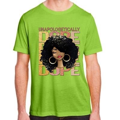 Unapologetically Dope Melanin Afro Queen Black History Month Gift Adult ChromaSoft Performance T-Shirt