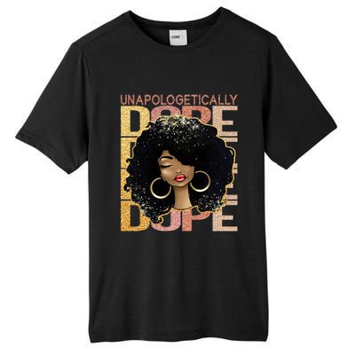 Unapologetically Dope Melanin Afro Queen Black History Month Gift Tall Fusion ChromaSoft Performance T-Shirt