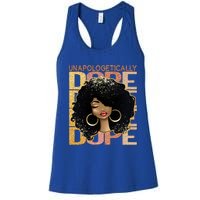 Unapologetically Dope Melanin Afro Queen Black History Month Gift Women's Racerback Tank