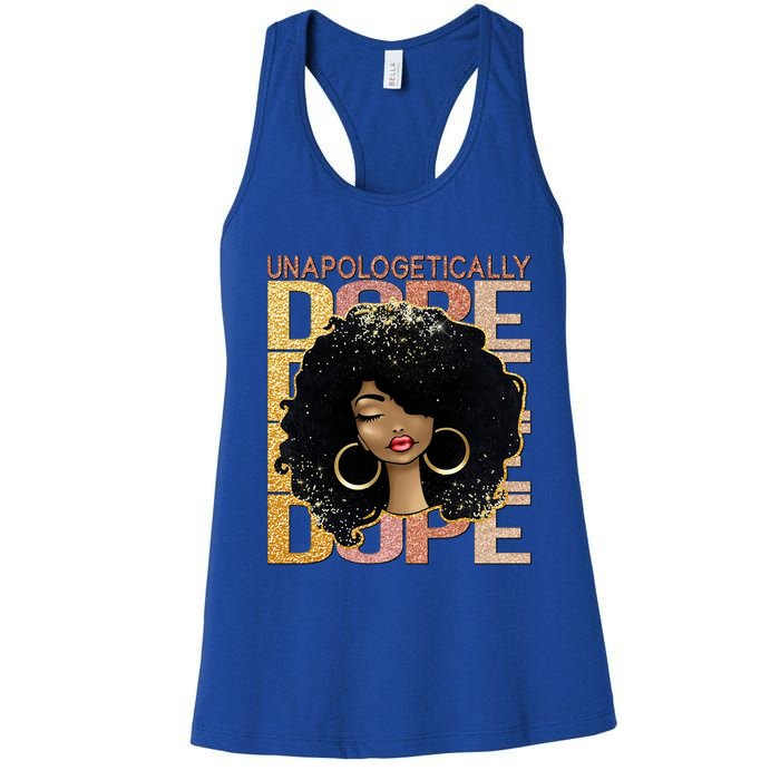 Unapologetically Dope Melanin Afro Queen Black History Month Gift Women's Racerback Tank