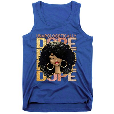 Unapologetically Dope Melanin Afro Queen Black History Month Gift Tank Top