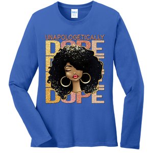 Unapologetically Dope Melanin Afro Queen Black History Month Gift Ladies Long Sleeve Shirt