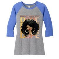 Unapologetically Dope Melanin Afro Queen Black History Month Gift Women's Tri-Blend 3/4-Sleeve Raglan Shirt