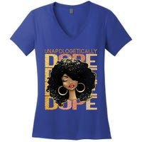 Unapologetically Dope Melanin Afro Queen Black History Month Gift Women's V-Neck T-Shirt