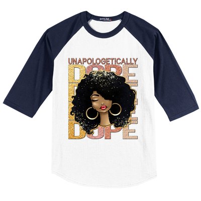 Unapologetically Dope Melanin Afro Queen Black History Month Gift Baseball Sleeve Shirt