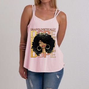 Unapologetically Dope Melanin Afro Queen Black History Month Gift Women's Strappy Tank