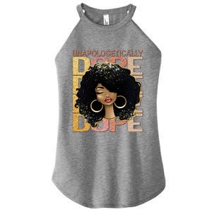 Unapologetically Dope Melanin Afro Queen Black History Month Gift Women's Perfect Tri Rocker Tank