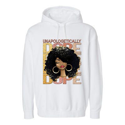 Unapologetically Dope Melanin Afro Queen Black History Month Gift Garment-Dyed Fleece Hoodie