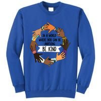 Unity Day Meaningful Gift Orange Be Kind Meaningful Gift Be Kind Asl Gift Tall Sweatshirt