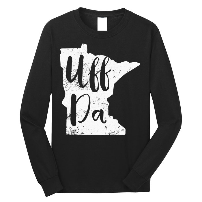 Uff Da Minnesota Map Funny Distressed Long Sleeve Shirt