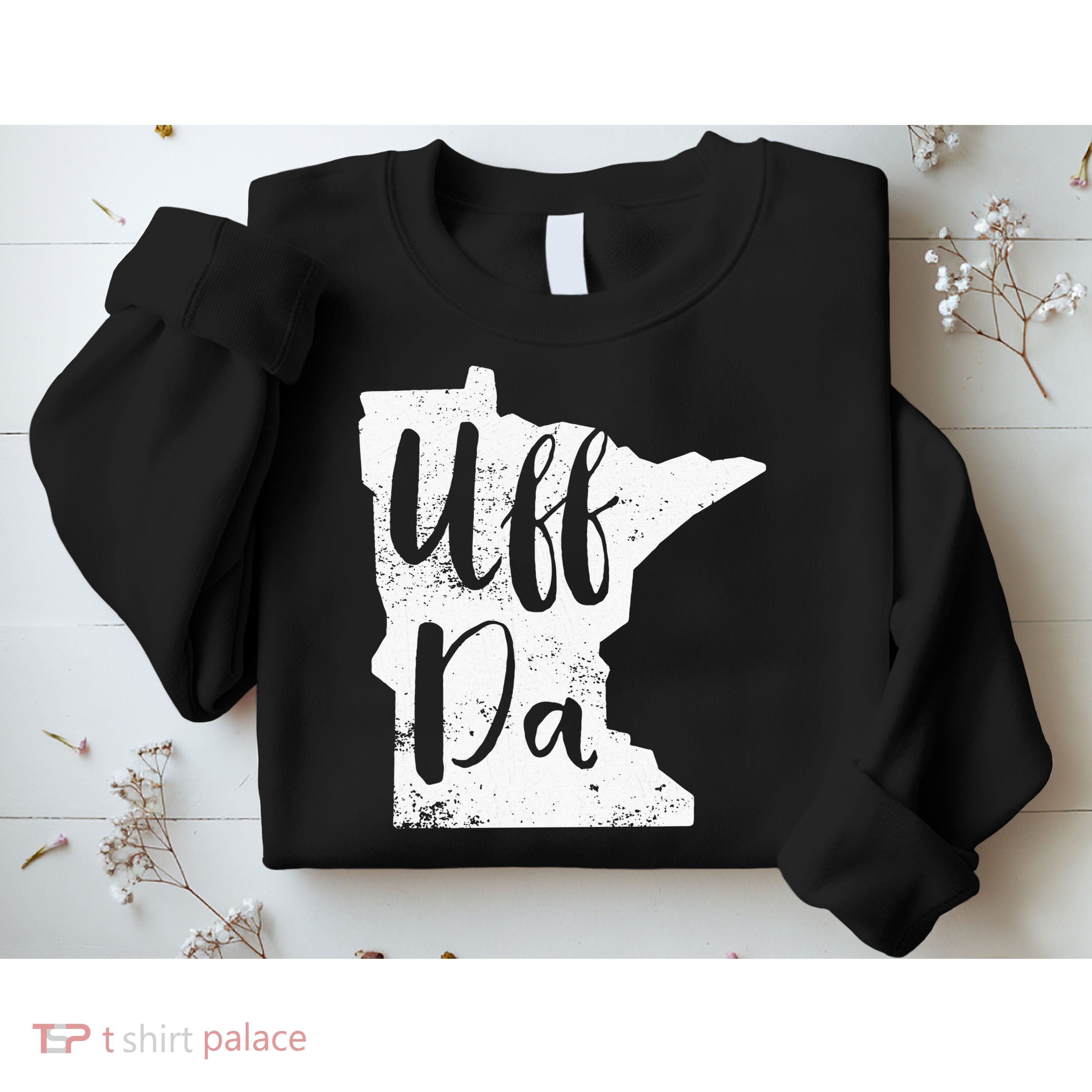 Uff Da Minnesota Map Funny Distressed Sweatshirt