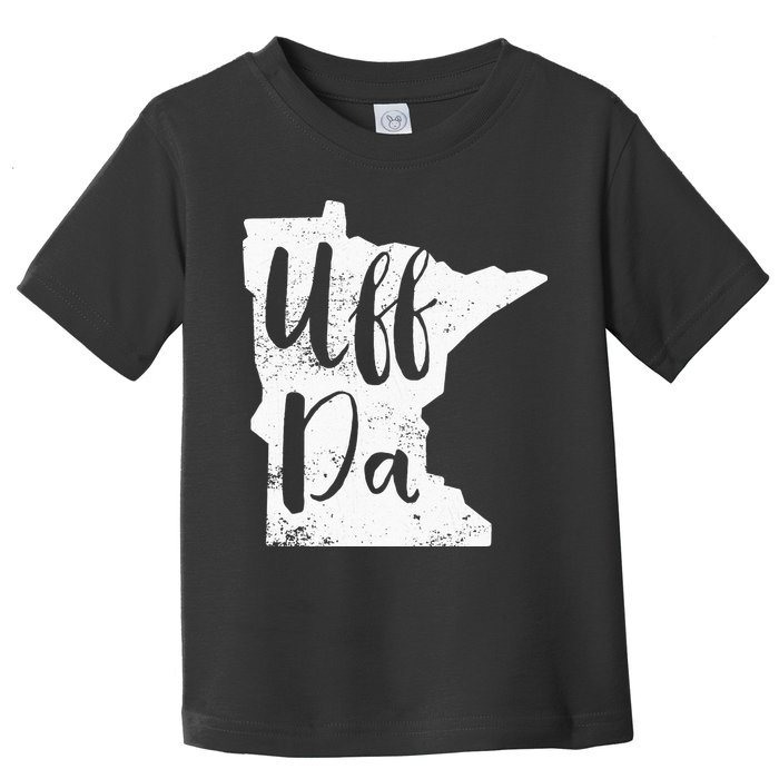 Uff Da Minnesota Map Funny Distressed Toddler T-Shirt