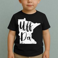 Uff Da Minnesota Map Funny Distressed Toddler T-Shirt