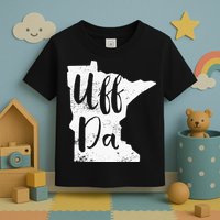 Uff Da Minnesota Map Funny Distressed Toddler T-Shirt
