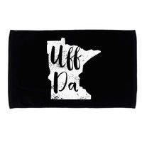 Uff Da Minnesota Map Funny Distressed Microfiber Hand Towel