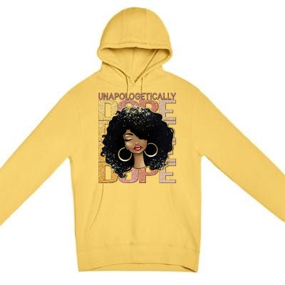 Unapologetically Dope Melanin Afro Queen Black History Month Gift Premium Pullover Hoodie