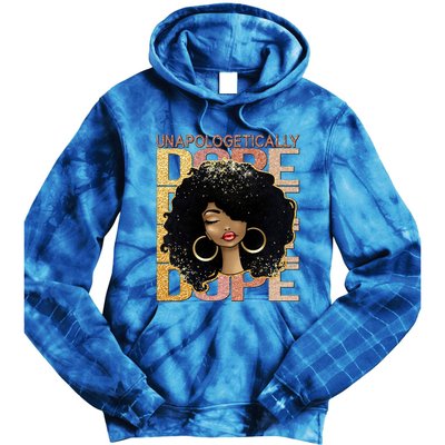 Unapologetically Dope Melanin Afro Queen Black History Month Gift Tie Dye Hoodie