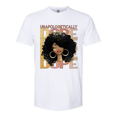 Unapologetically Dope Melanin Afro Queen Black History Month Gift Softstyle CVC T-Shirt