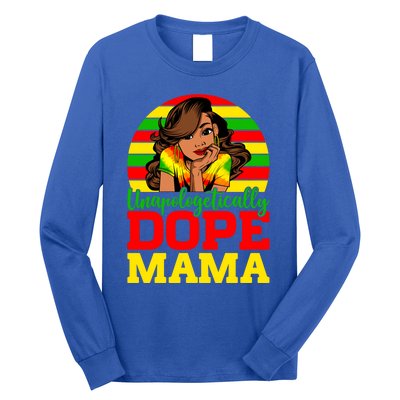 Unapologetically Dope Mama Juneteenth Afro Mom Mother's Day Cool Gift Long Sleeve Shirt