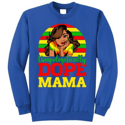 Unapologetically Dope Mama Juneteenth Afro Mom Mother's Day Cool Gift Sweatshirt