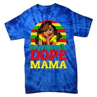 Unapologetically Dope Mama Juneteenth Afro Mom Mother's Day Cool Gift Tie-Dye T-Shirt