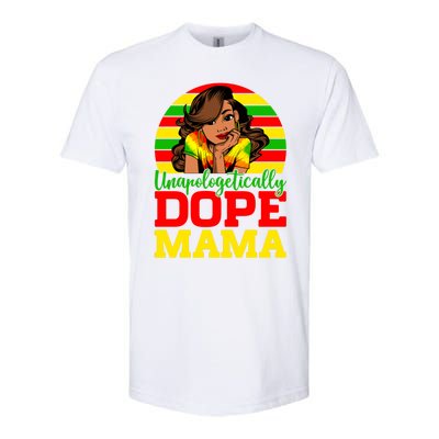 Unapologetically Dope Mama Juneteenth Afro Mom Mother's Day Cool Gift Softstyle CVC T-Shirt