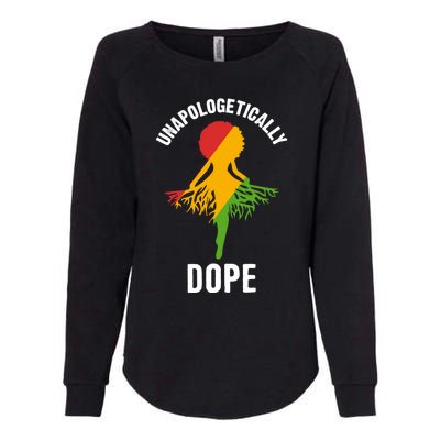 Unapologetically Dope Melanin Motivational Black Pride Cute Gift Womens California Wash Sweatshirt