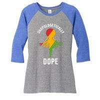 Unapologetically Dope Melanin Motivational Black Pride Cute Gift Women's Tri-Blend 3/4-Sleeve Raglan Shirt