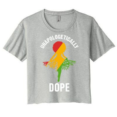 Unapologetically Dope Melanin Motivational Black Pride Cute Gift Women's Crop Top Tee