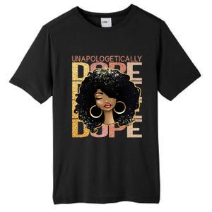 Unapologetically Dope Melanin Afro Queen Black History Month Gift Tall Fusion ChromaSoft Performance T-Shirt