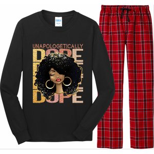 Unapologetically Dope Melanin Afro Queen Black History Month Gift Long Sleeve Pajama Set