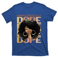 Unapologetically Dope Melanin Afro Queen Black History Month Gift T-Shirt