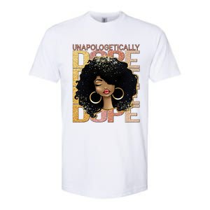 Unapologetically Dope Melanin Afro Queen Black History Month Gift Softstyle CVC T-Shirt