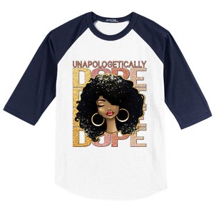 Unapologetically Dope Melanin Afro Queen Black History Month Funny Gift Baseball Sleeve Shirt