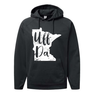 Uff Da Minnesota Map Funny Distressed Performance Fleece Hoodie