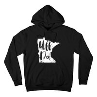 Uff Da Minnesota Map Funny Distressed Hoodie