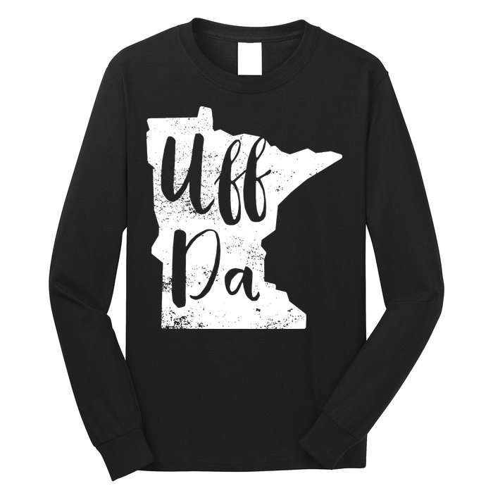 Uff Da Minnesota Map Funny Distressed Long Sleeve Shirt