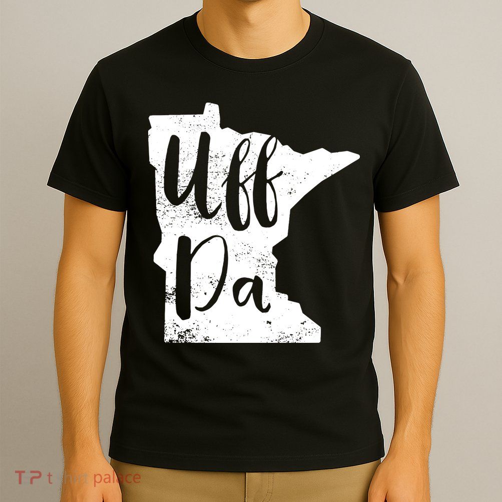 Uff Da Minnesota Map Funny Distressed T-Shirt