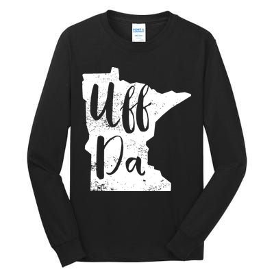 Uff Da Minnesota Map Funny Distressed Tall Long Sleeve T-Shirt